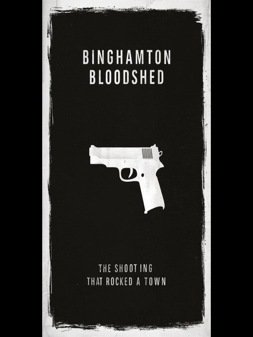 Title details for Binghamton Bloodshed by Julian Lewis - Available